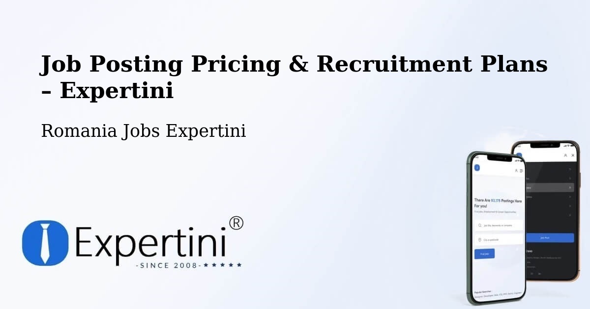 Job Posting Pricing & Recruitment Plans – Arduzel - Arduzel, Romania Jobs Expertini